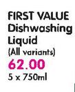 First Value Dishwashing Liquid(All Variants)-5x750ml