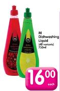 M Dishwashing Liquid(All Variants)-750ml Each