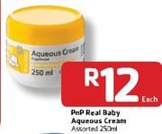 PnP Real Baby Aqueous Cream Assorted- 250ml Each