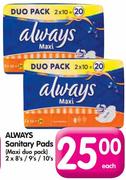 Always Sanitary Pads-2x8's/9's/10's Each