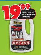 Shield Splash Wash Plus Wax Shampoo-1Ltr