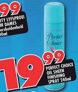 Perfect Choice Oil Sheen Finishing Spray-240ml