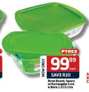 Pyrex Round/Square/Rectangular Cook n Store 2.3/2.6L Each