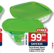 Pyrex Round, Square Or Rectangular Cook n Store-2.3 / 2.6L Each