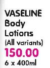 Vaseline Body Lotions(All Variants)-6 x 400ml