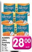 Always Ultra Sanitary Pads-2 x 8's/2 x 9's/2 x 10's-Each