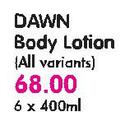 Dawn Body Lotion(All Variants)-6x400ml