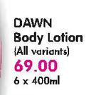 Dawn Body Lotion(All Variants)-6x400ml