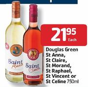 Douglas Green St Anna, St Claire, St Morand, St Raphael, St Vincent or St Celine-750ml Each