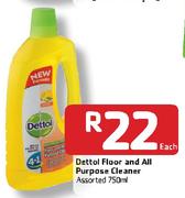 Dettol Floor And All Purpose Cleaner Assorted-750ml Each