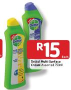 Dettol Multi Surface Cream Assorted-750ml Each