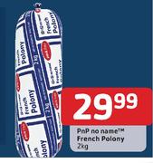PnP No Name French Polony-2Kg
