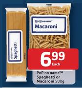 PnP No Name Spaghetti or Macaroni-500gm Each