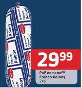 PnP No Name French Polony- 2kg