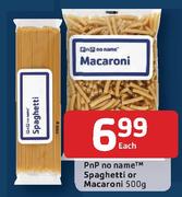 PnP No Name Spaghetti Or Macaroni- 500g Each