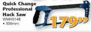 Quick Change Professional Hack Saw WMHS148-300mm
