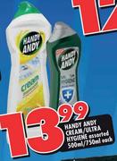Handy Andy Cream/Ultra Hygiene Assorted-500ml/750ml Each