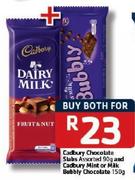 Cadbury Chocolate Slabs Assorted-90g & Cadbury Mint Or Milk Bubbly Chocolate-150g