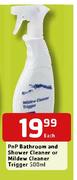 PnP Bathroom And Shower Cleaner Or Mildew Cleaner Trigger-500ml Each