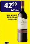 Hill & Dale Merlot or Pinotage-750ml Each