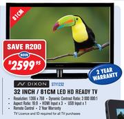 Dixon 32 Inch / 81cm LED HD Ready TV (STY1232)