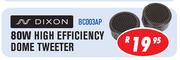 Dixon 80W High Efficiency Dome Tweeter (BC003AP)
