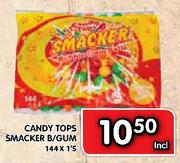Candy Tops Smacker B/Gum-144 x 1's