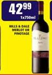 Hills & Dale Merlot or Pinotage-750ml