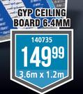 Gyp Ceiling Board 6.4mm 3.6m x 1.2m