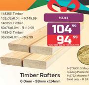 Timber Rafters 152 x 38 x 6.0m