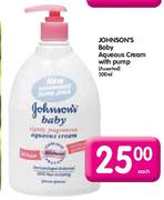 Johnson's Baby Aqueous Cream With Pump Assorted-500ml Each