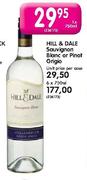 Hill & Dale Sauvignon Blanc Or Pinot Grigio-6X750ml
