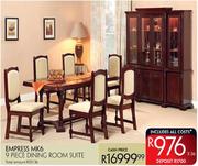 Empress MK6 9 Piece Dining Room Suite