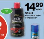 Shield Car Shampoo & Conditioner-1 Ltr Each
