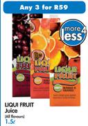  Liqui Fruit Juice (All Flavours)-3 x 1.5L