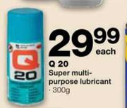 Q 20 Super Multipurpose Lubricant-300g each