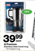 Q Premium Stainless Steel Travel Mug-12V