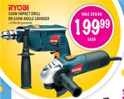 Ryobi Impact Drill-550W Or Angle Grinder-650W Each 