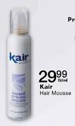 Kair Hair Mousse-150ml