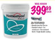 Homestead Textured-20L Each
