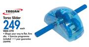 Trojan Torso Slider