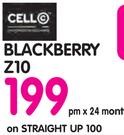 Blackberry Z10-On Straight Up 100