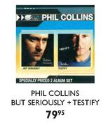 Phil Collins But Seriously+Testify