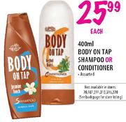 Body On Tap Shampoo Or Conditioner-400ml