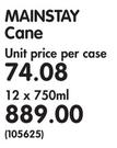 Mainstay Cane-12x750ml