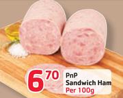 PnP Sandwich Ham-Per 100gm