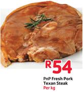PnP Fresh Pork Texan Steak-Per Kg