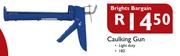 Brights Bargain Caulking Gun