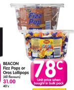 Beacon Fizz Pops Or Oros Lollipops(All Flavours)-40's