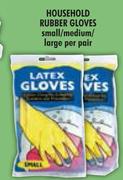 Household Rubber Gloves Small/Medium/Large-Per Pair